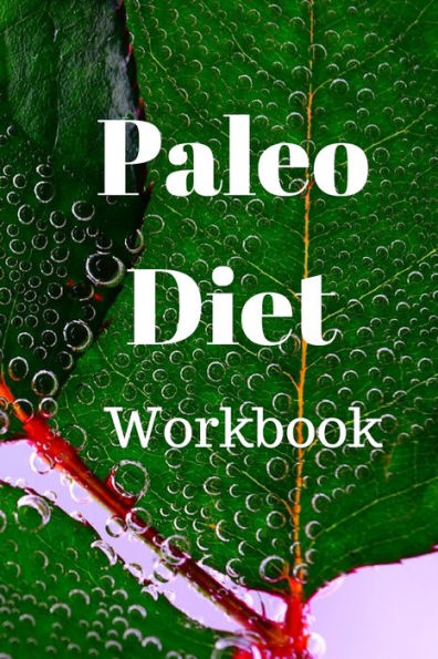 Paleo Diet Workbook : Track Healthy Weight Loss - 9781690007814