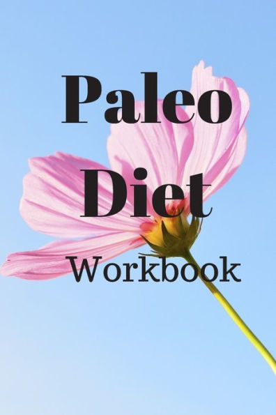 Paleo Diet Workbook: Track Healthy Weight Loss - 9781690011378