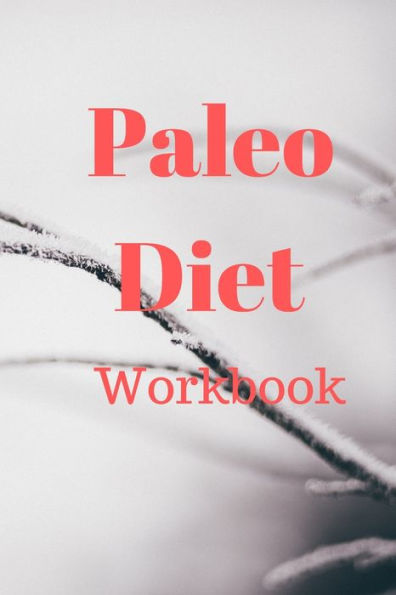 Paleo Diet Workbook : Track Healthy Weight Loss - 9781690023487