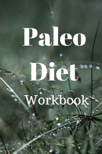 Paleo Diet Workbook : Track Healthy Weight Loss - 9781690025832