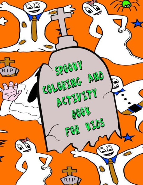 Spooky Coloring And Activity Book For Kids : Fun Pages To Color, Also Mazes, Word Search, Drawing, And Doodling Pages