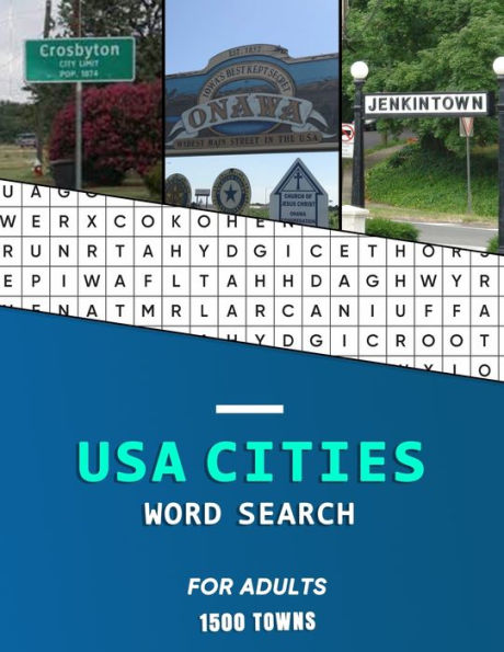 Usa Cities Word Search For Adults: A Big Educational Word Find Book Of United States / American Towns And Cities | Hunt While Learning Geography And History | 60 Puzzles With 1500 Towns To Find