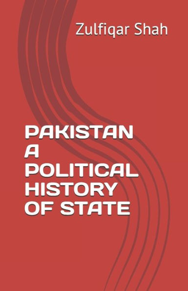 Pakistan A Political History Of State