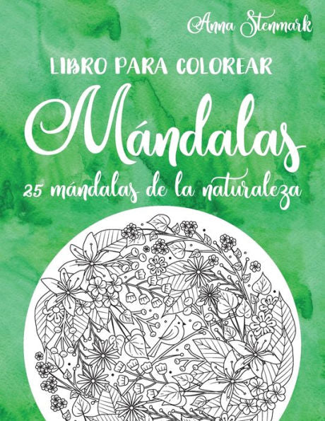 Libro Para Colorear Mándalas: 25 Mándalas De La Naturaleza : Libro Verde