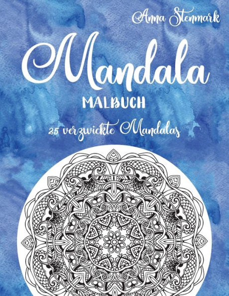 Mandala Malbuch : 25 Verzwickte Mandalas: Das Blaue Buch
