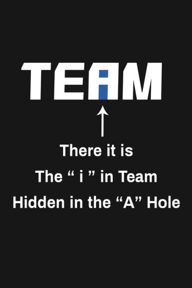 There It Is The I In Team Hidden In The A Hole : Funny Team Appreciation Gifts