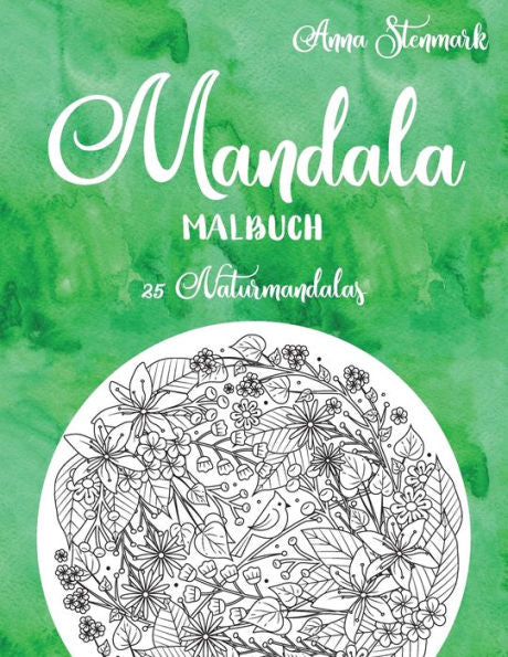 Mandala Malbuch : 25 Naturmandalas: Das Grüne Buch