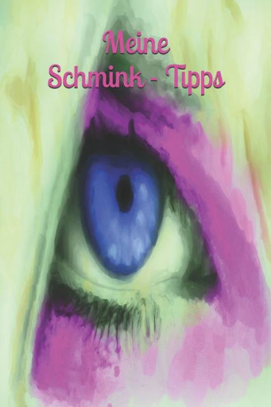 Meine Schmink - Tipps : Mädchen - Schminken - Schminke - Frauen - Mode - Trend - Tipps