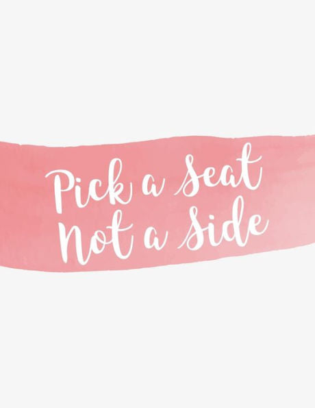 Pick A Seat Not A Side : Aesthetic Bridal Planning Guests Book For Wedding