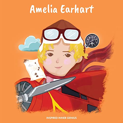 Amelia Earhart: (Children's Biography Book, Kids Books, Age 5 10, Historical Women In History) - 9781690412779