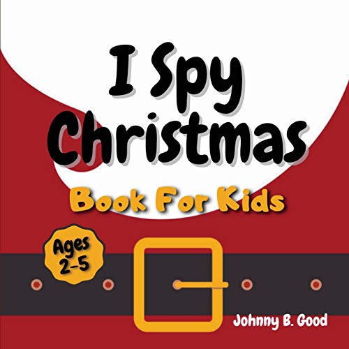 I Spy Christmas Book For Kids: A Fun Guessing Game and Coloring Activity Book For Little Kids (Ages 2-5) (Stocking Stuffers)
