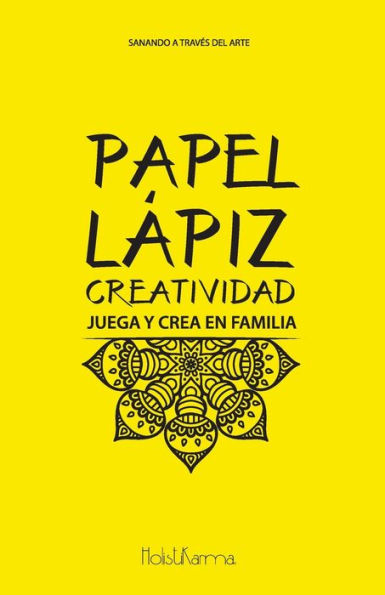 Papel Lapiz Creatividad : Juega Y Crea En Familia