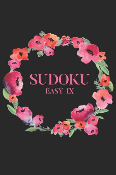 Sudoku Easy Ix : 100 Easy Sudoku Puzzles, 6X9 Travel Size, Great For Beginners, Perfect Gift For Birthdays Or Sick Leave Get Well Soon Gift