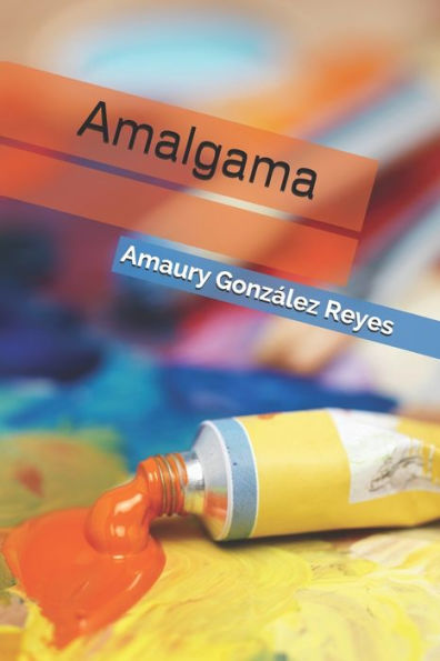 AMALGAMA (Spanish Edition)