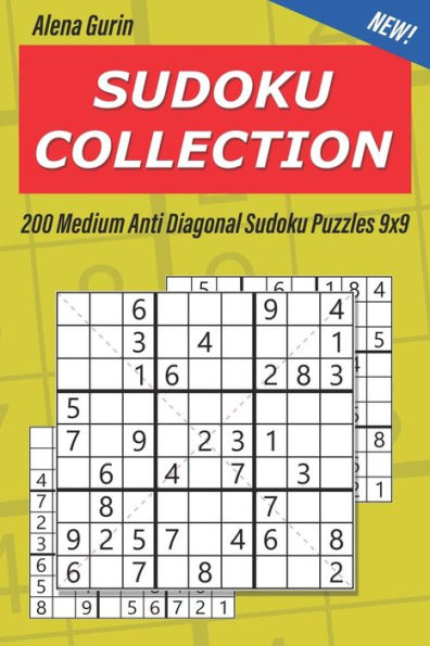Sudoku Collection : 200 Medium Anti Diagonal Sudoku Puzzles 9X9
