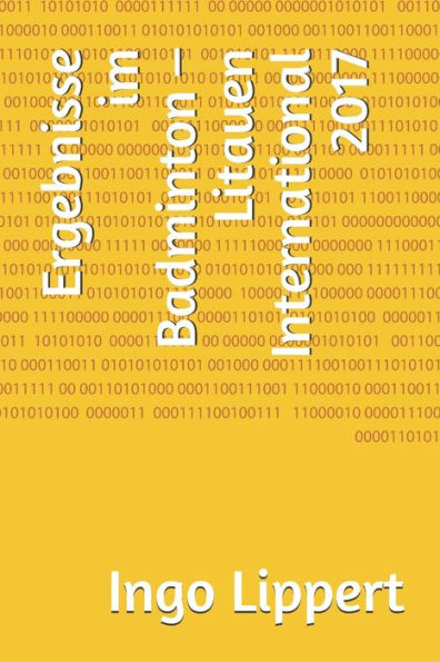 Ergebnisse im Badminton - Litauen International 2017 (Sportstatistik) (German Edition)