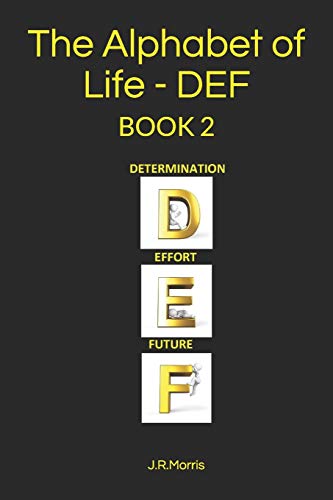 THE ALPHABET OF LIFE - D E F (Book 2)