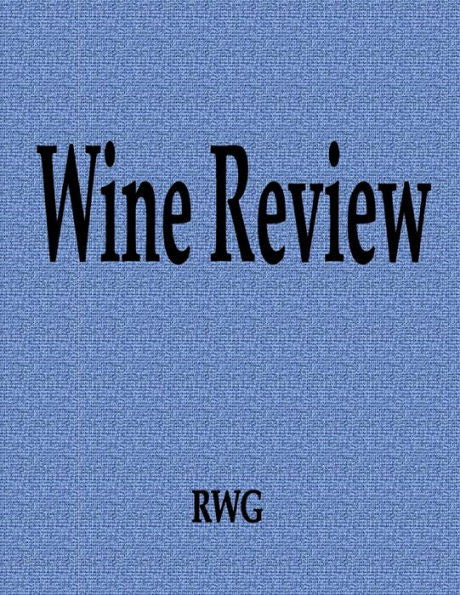 Wine Review : 50 Pages 8.5" X 11"
