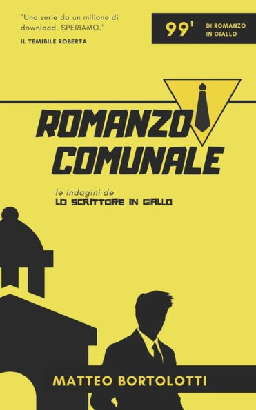 Romanzo Comunale : Le Indagini De 'Lo Scrittore In Giallo'