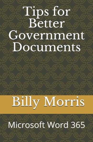 Tips For Better Government Documents (Microsoft Word 365)