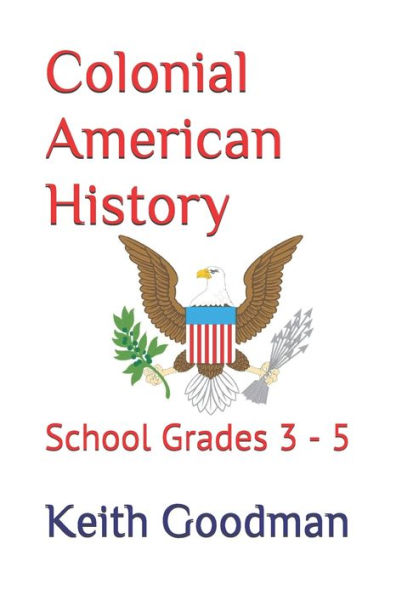 Colonial American History: School Grades 3 - 5 (For School)