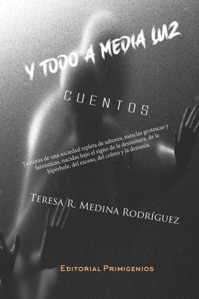 Y Todo A Media Luz : Cuentos