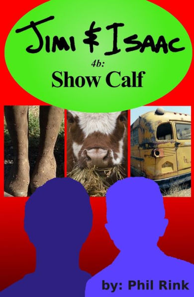 Jimi & Isaac 4b: Show Calf (Jimi & Isaac Books)