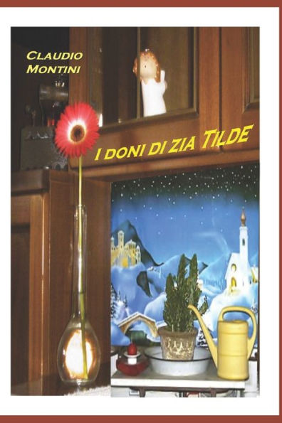 I doni di zia Tilde: I micro romanzi del signor Nessuno - volume 2 (Italian Edition)