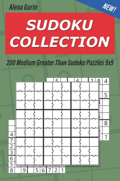 Sudoku Collection : 200 Medium Greater Than Sudoku Puzzles 9X9