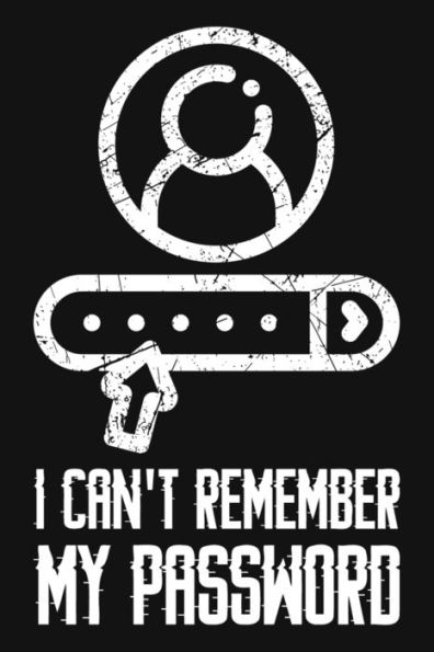 I Can't Remember My Password: Password and Username Keeper