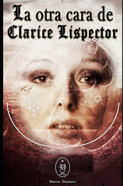 La otra cara de Clarice Lispector (Spanish Edition)