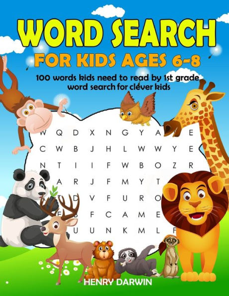 Word Search For Kids Ages 6-8 : 100 Words Kids Need To Read By 1St Grade Word Search For Clever Kids