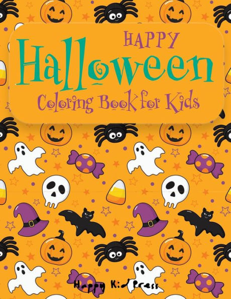 Happy Halloween Coloring Book: Halloween Coloring Books for Kids | Halloween Designs Including Witches, Ghosts, Pumpkins, Haunted Houses, and More | ... 2-4, 4-8 (halloween kids, halloween tree) - 9781691391318