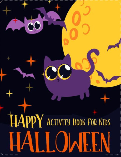 Happy Halloween Activity Book For Kids: Puzzle Games Mazes Connect The Dot To Dot Bonus Match Shadow Coloring For Ages 3-5, 4-8 Perfect Gift