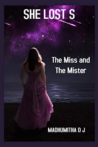 SHE LOST S: A DREAM PROJECT OF THE MISS AND THE MISTER