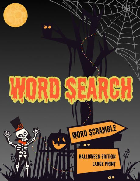 Word Search : Halloween Holiday Edition Puzzle Game Activity Book With Word Scramble Large Print Size Haunting Scary Ghoul Theme Design Cover