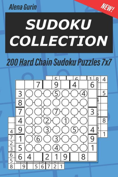 Sudoku Collection : 200 Hard Chain Sudoku Puzzles 7X7