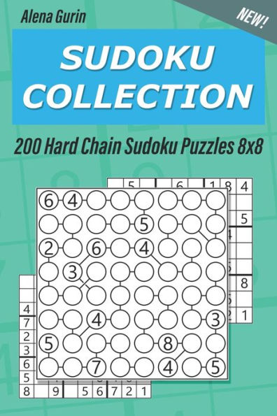 Sudoku Collection : 200 Hard Chain Sudoku Puzzles 8X8