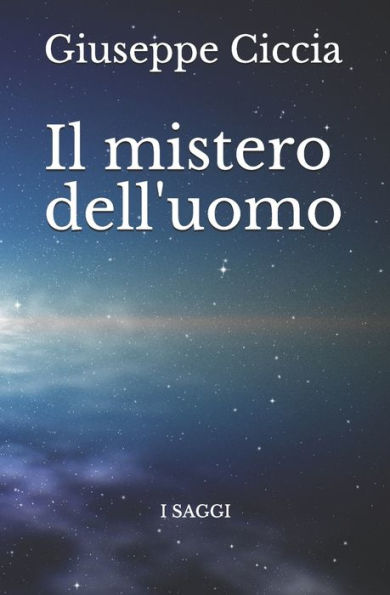 Il mistero dell'uomo: Saggistica (I Saggi) (Italian Edition)