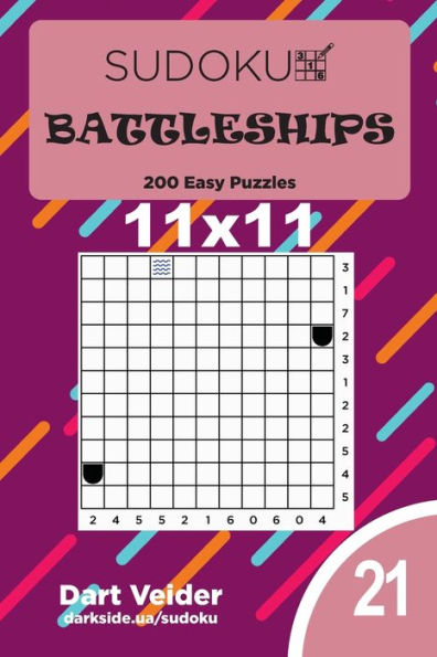 Sudoku Battleships - 200 Easy Puzzles 11X11 - 9781691619900