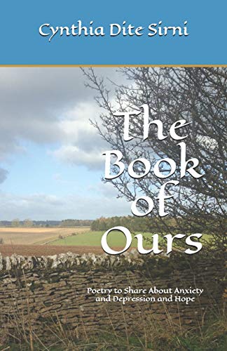 The Book of Ours: Poetry to Share About Anxiety and Depression and Hope
