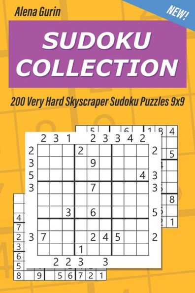 Sudoku Collection : 200 Very Hard Skyscraper Sudoku Puzzles 9X9