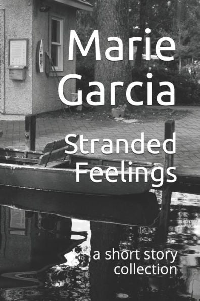 Stranded Feelings : A Short Story Collection