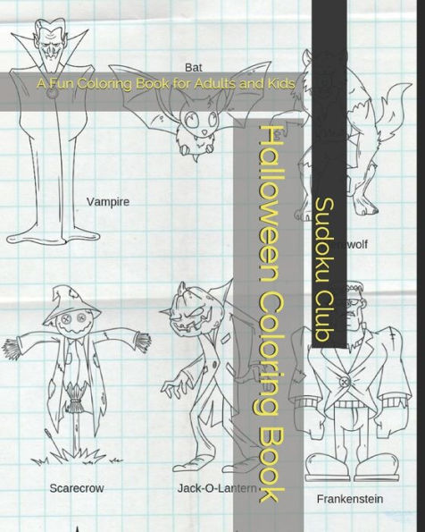 Halloween Coloring Book: A Fun Coloring Book for Adults and Kids