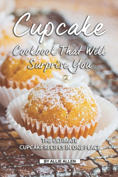 Libro de cocina de cupcakes que te sorprenderá: las mejores recetas de cupcakes en un solo lugar