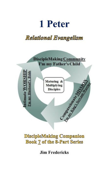 1 Peter: Relational Evangelism (DiscipleMaking Companion)