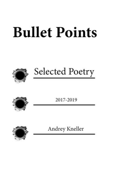 Bullet Points: Selected Poetry