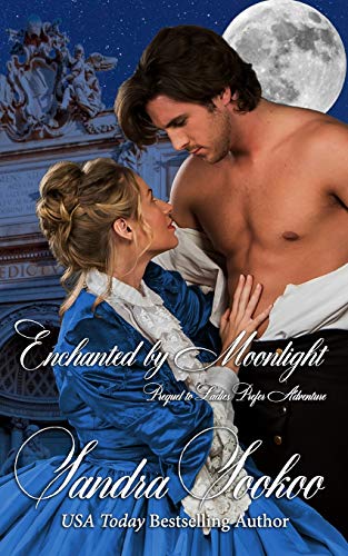 Enchanted by Moonlight: prequel to Ladies Prefer Adventure (Fortune and Glory)