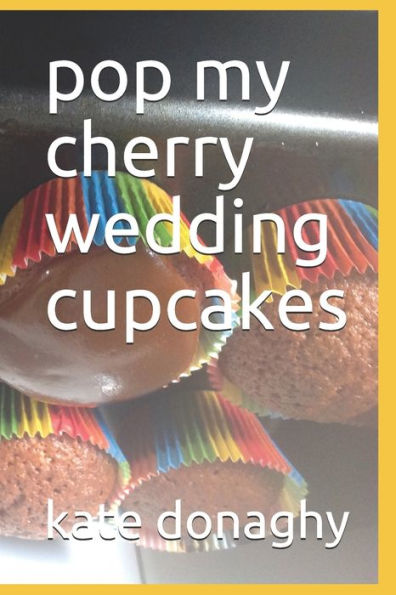 Pop My Cherry Wedding Cupcakes