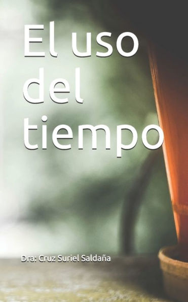 El uso del tiempo (Spanish Edition)